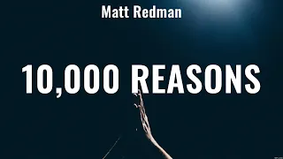 10,000 Reasons - Matt Redman (Lyrics) - Here's My Heart, Gracious Tempest, Christ is Enough