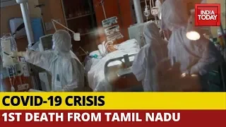 Covid-19 Patient In Tamil Nadu Dies, Death Toll In India At 11