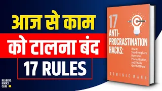 How to Stop Procrastination | 17 Anti‑Procrastination Hacks by Dominic Mann Book Summary in Hindi