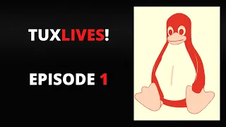 TuxLives! Episode 1- First Month Full Linux Pros/Cons + Responding To Top 10 Viewer Questions!