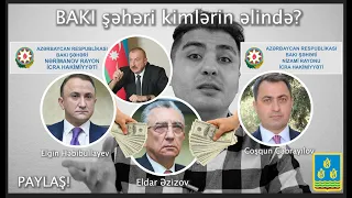 PAYLAŞ! İcra başçısı Eldar Əzizov prezidentə qarşı gedir? Bakı şəhəri işgal altında...ARAŞDIRMA!