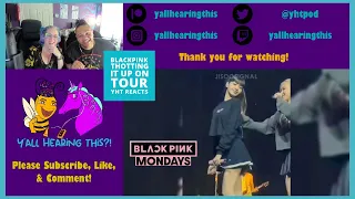 Blackpink Mondays! Blackpink | Thotting It Up On Tour First Time Reaction