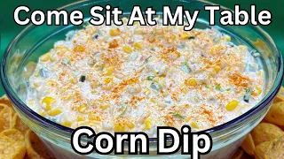 Corn Dip-Fabulous for Game Day, Parties, Showers, Potlucks, Movie Night-Call Your Friends To Visit!