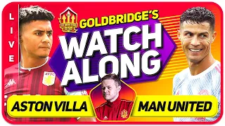 ASTON VILLA vs MANCHESTER UNITED LIVE GOLDBRIDGE Watchalong!