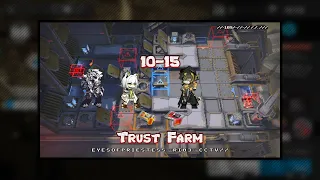 [Arknights] [10-15] [Trust Farm] 3 Operators