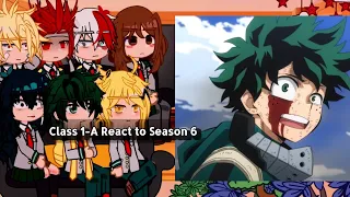 Class 1-A React to Season 6 || spoilers ||  [MHA/BNHA]{ HD}
