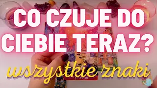 CO ON CZUJE DO CIEBIE TERAZ? 😏 WSZYSTKIE ZNAKI 💌TAROT MIŁOSNY