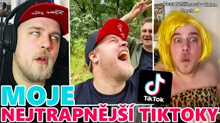 MOJE NEJTRAPNĚJŠÍ A NEJLEPŠÍ TIKTOKY