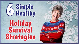 Six Simple Healthy Holiday Survival Strategies