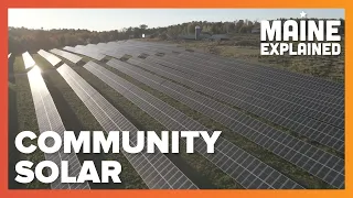 What is community solar? | Maine Explained