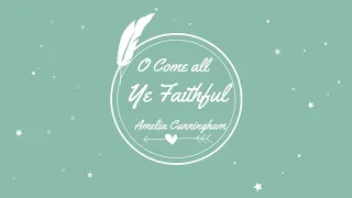 O Come All Ye Faithful Violin Duet - Amelia Cunningham