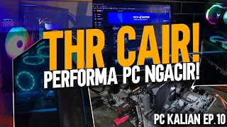 PC buat kerja, sampe PC hasil bertaruh modal keahlian! - PC kalian ep. 10