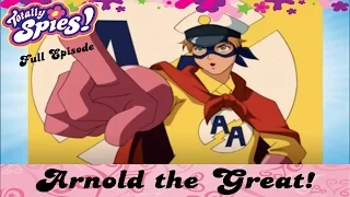 Arnold the Great! | Episode 10 | Series 4 | FULL EPISODES | Totally Spies