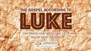 Luke 1:1-25 » Confirming Your Faith