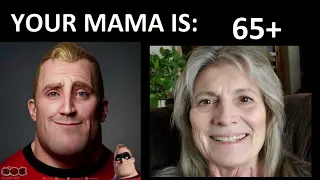 Mr Incredible Becoming Old 3 - Your MAMA Is