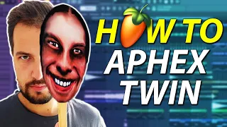 How To: Ambient IDM Like Aphex Twin - FL Studio 20 Tutorial