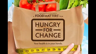 Hungry for Change – Your health is in your hands