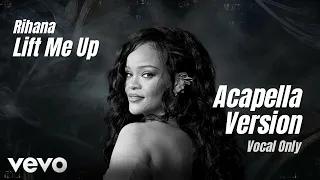 Rihanna Lift Me Up Vocal Only (Acapella Version)
