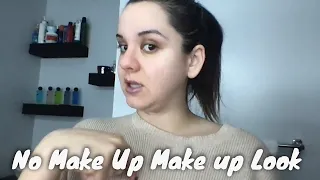 HOW TO CREATE A NO MAKE UP MAKE UP LOOK