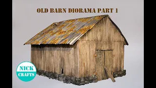 Old Barn Diorama Part 1