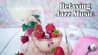 Strawberries and Upbeat Jazz Happy Music - Relaxing Background Music and Screensaver