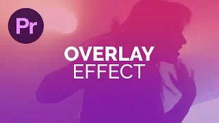 How to Create a Video Overlay Effect in Premiere Pro