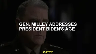 Gen. Milley addresses President Biden's age