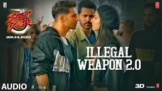 Full Audio:Illegal Weapon 2.0|Street Dancer 3D |Varun D,Shraddha K,Nora|Tanishk B,Jasmine S,Garry S