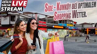 Side - Kumköy bei optimalem Shopping Wetter. Live