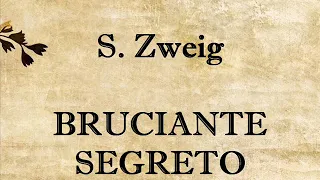 BRUCIANTE SEGRETO racconto lungo di S. Zweig - integrale