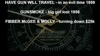 Have Gun. Will Travel. - Gunsmoke - Fibber McGee & Molly