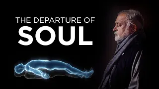 How does the soul leave the body? | Death process | Moment of death