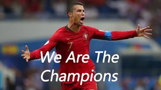 We Are The Champions | Cristiano Ronaldo 🔥