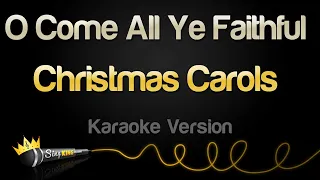 Christmas Carols - O Come All Ye Faithful (Karaoke Version)