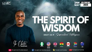 THE SPIRIT OF WISDOM (SUPERNATURAL INTELLIGENCE) || IK OBETA || 10TH MAY 2024 || DAY 1