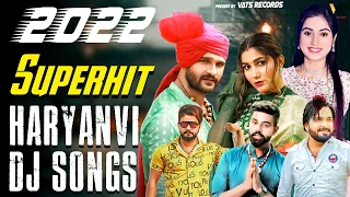 2022 SuperHit Haryanvi DJ Songs | Khesari Lal | Sapna Chaudhary |Renuka Panwar | New Haryanvi 2022