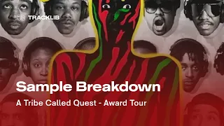 Sample Breakdown: A Tribe Called Quest - Award Tour
