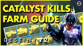THE FASTEST WAY! Destiny 2 Catalyst Kills Farm Guide