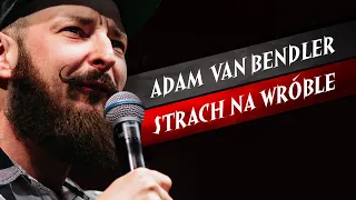 Adam Van Bendler - Strach na wróble (2018) I Stand-up