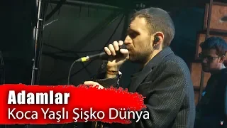 Adamlar - Koca Yaşlı Şişko Dünya (Çukurova Rock Festivali 2019)