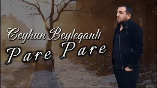 Ceyhun Beyleqanli Pare pare 2024