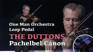 One Man Orchestra Loop Pedal - The Duttons - Canon in D by Johann Pachelbel #duttontv#duttonmusic