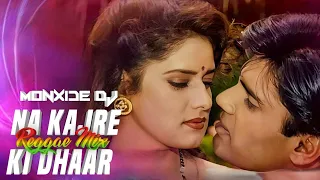 Na Kajre Ki Dhaar | Reggae Mix | Monxide DJ | Pankaj & Sadhana | MOHRA