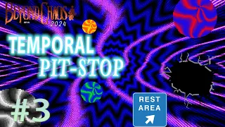 BC2024: Temporal Pit-Stop - PART 3