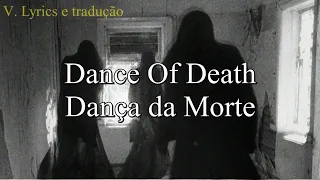 Dance Of Death Iron Maiden - Letra e tradução