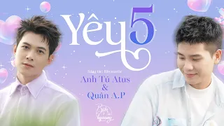 Yêu 5 | Quân A.P & Anh Tú Atus, bộ đôi trai đẹp trổ tài 'bắn rap' siêu ngầu