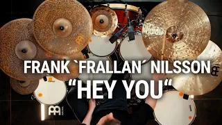 Meinl Cymbals - Frank 'Frallan' Nilsson - "Hey You"