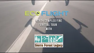 North Complex Fire - Virtual Tour