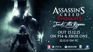 Assassin’s Creed Syndicate Jack the Ripper Gameplay Trailer PS4 XBOX ONE PC