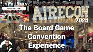 AireCon 2024 | Harrogate | The Board Game Convention Experience | Fun with Boxes